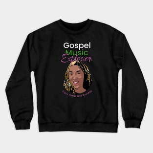 Gospel Music Explosion Crewneck Sweatshirt